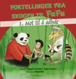 Mot til å adlyde - Fortellinger fra skogen til FuFU 1
