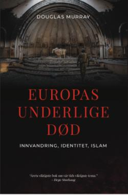 Europas underlige død - innvandring, identitet, islam
