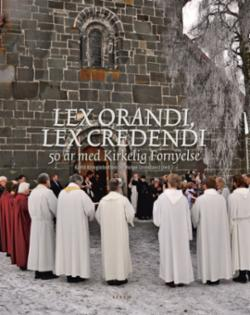 Lex orandi, lex credendi - 50 år med kirkelig fornyelse