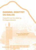 Danning, identitet og dialog - festskrift til Jan Ove Ulstein og Per Magne Aadnanes