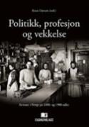 Politikk, profesjon og vekkelse - kvinner i Norge på 1800- og 1900-tallet