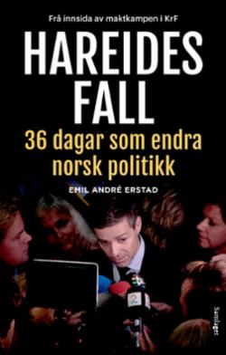 Hareides fall - 36 dagar som endra norsk politikk