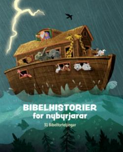 Bibelhistorier for nybyrjarar - 31 historier frå Bibelen (NN)