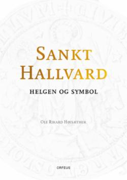 Sankt Hallvard - helgen og symbol
