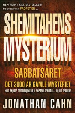 Shemitahens mysterium det 3000 år gamle mysteriet med nøkkelen til Amerikas fremtid, verdens fremtid