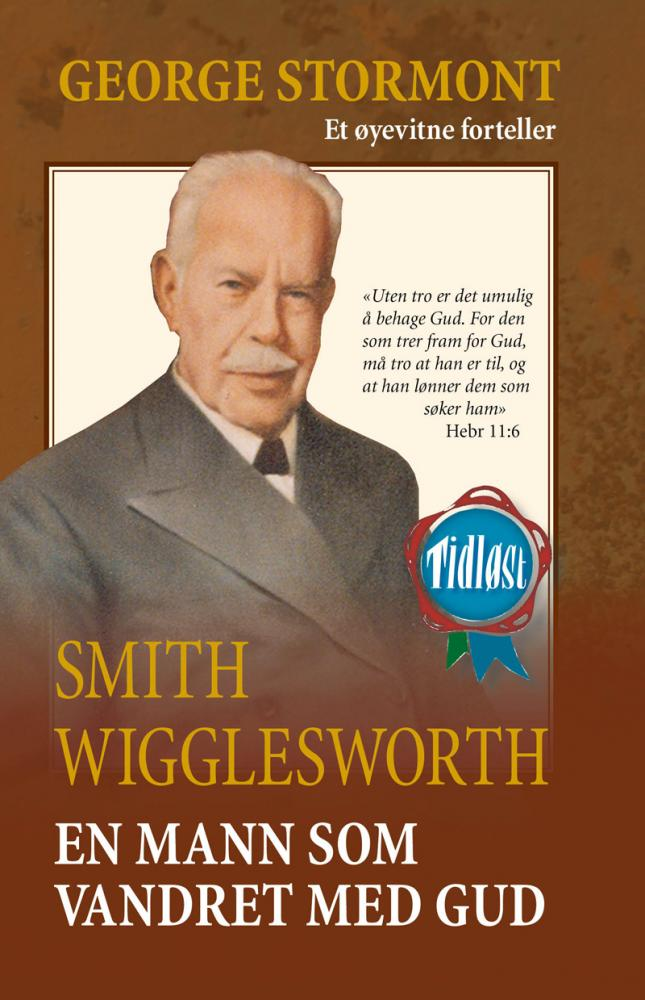 George Stormont: Smith Wigglesworth