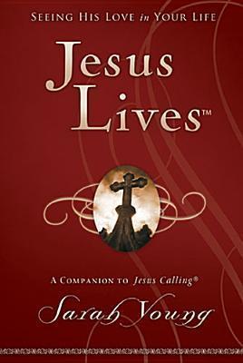 Jesus Lives - Seeing His Love in Your Life