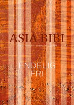 Asia Bibi - endelig fri