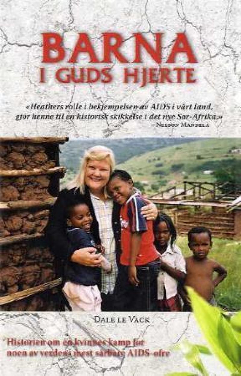 Barna i Guds hjerte historien om Heather Reynolds og AIDS-barna i Sør-Afrika