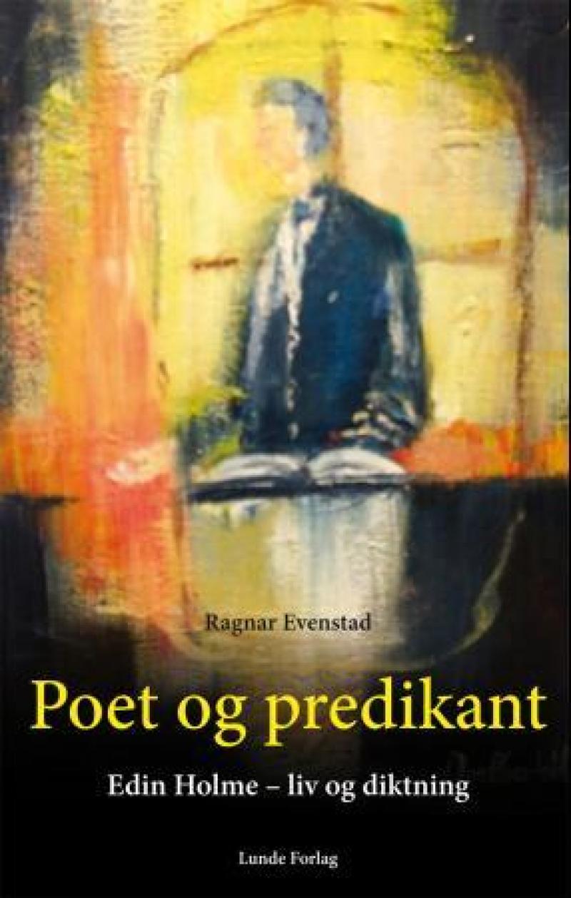Poet og predikant Edin Holme liv og diktning
