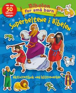 Superheltene i Bibelen. Aktivitetsbok med klistremerker