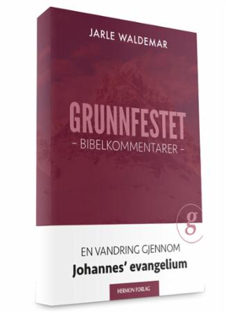 Grunnfestet - bibelkommentar - KOMMER CA. 25. OKTOBER!