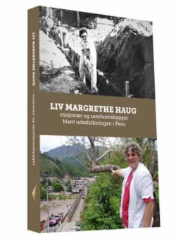 Liv Margrethe Haug - misjonær og samfunnsbygger blant befolkningen i Peru