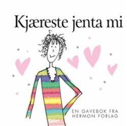 Kjæreste jenta mi - en gavebok