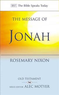 The Message of Jonha - BST The Bibel Speaks Today - Rosemary Nixon