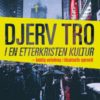 Djerv Tro - i en etterkristen kultur