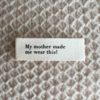 PetiteKnit Label "My mother made me wear this"