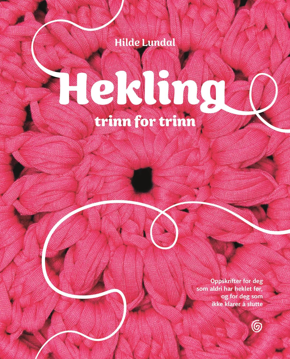 Hekling Trinn for trinn Hilde Lundal