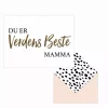 Du er verdens beste mamma