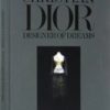 Christian Dior Designer Of Dreams