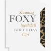 Cardsome Card Stunning Foxy Bombshell Birthday Girl