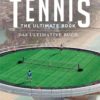 Tennis. The Ultimate Book Te1176