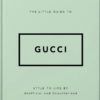 The little Guide To Gucci