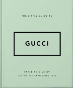 The little Guide To Gucci