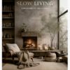 The Art Of Slow Living