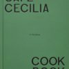 Cafe Cecilia Cookbook