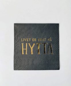 LIVET ER BEST PÅ HYTTA 25x25cm SORT