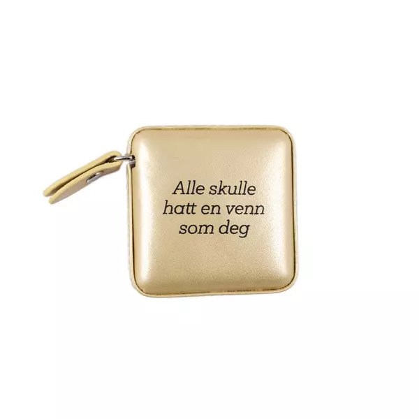 Målebånd, 5009, Gull, Alle skulle hatt en venn som deg