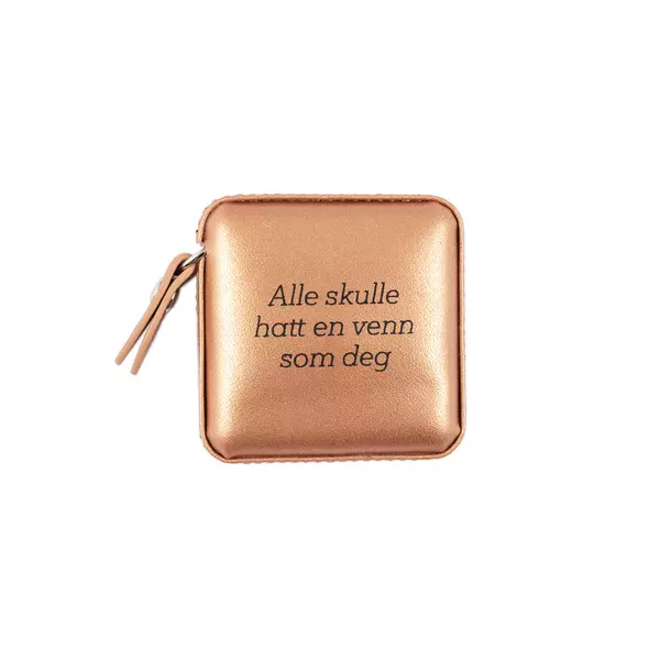 Målebånd, 5016, Kobber, Alle skulle hatt en venn som deg