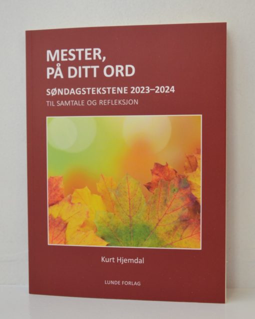 Mester, på ditt ord - Søndagstekstene 2023-2024