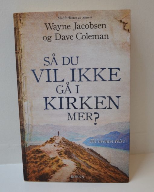 Så du vil ikke gå i kirken mer?