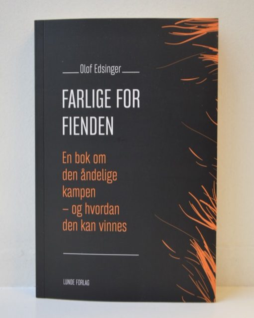 Farlige for fienden