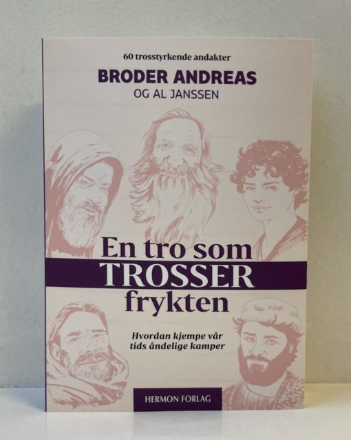 En tro som trosser frykten