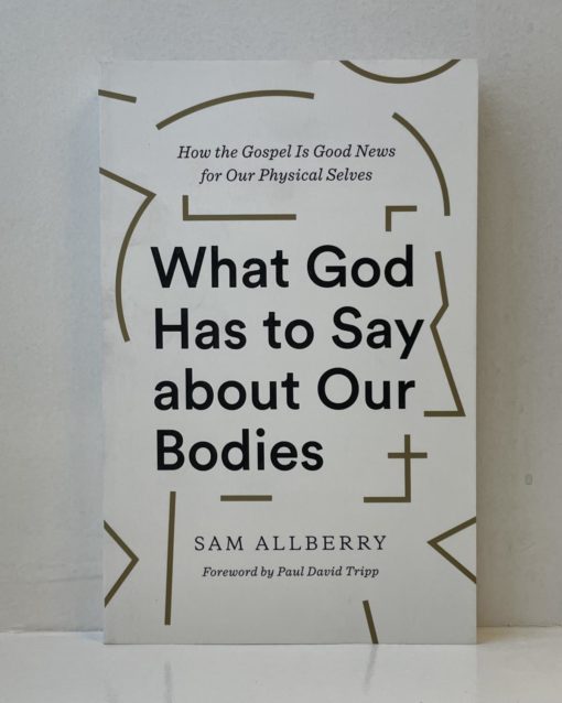 What God has to Say about Our Bodies