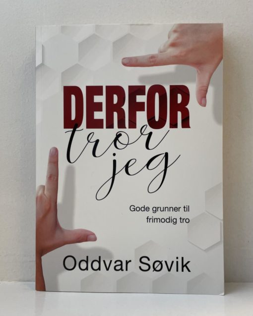 Derfor tror jeg