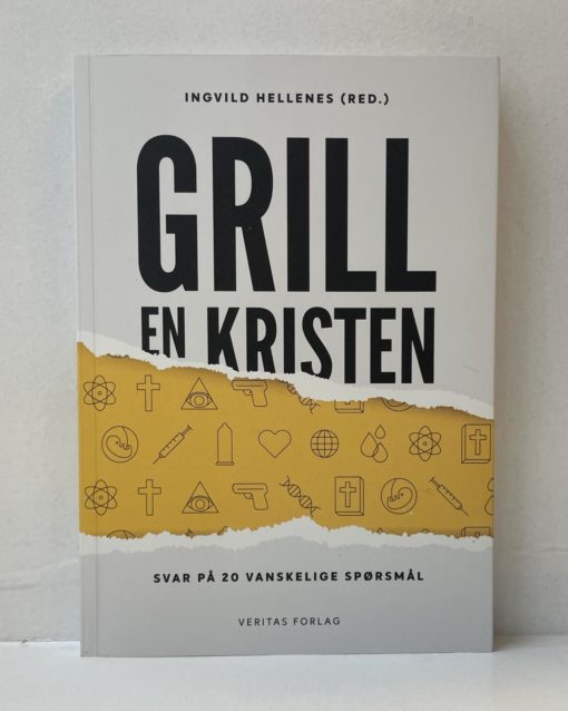 Grill en kristen - Svar på 20 vanskelige spørsmål