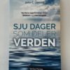 Sju dager som deler verden