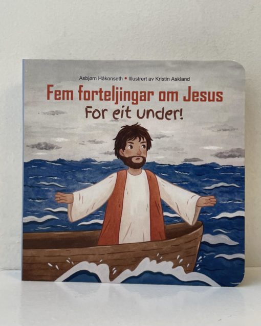 Fem forteljingar om Jesus - For eit under!