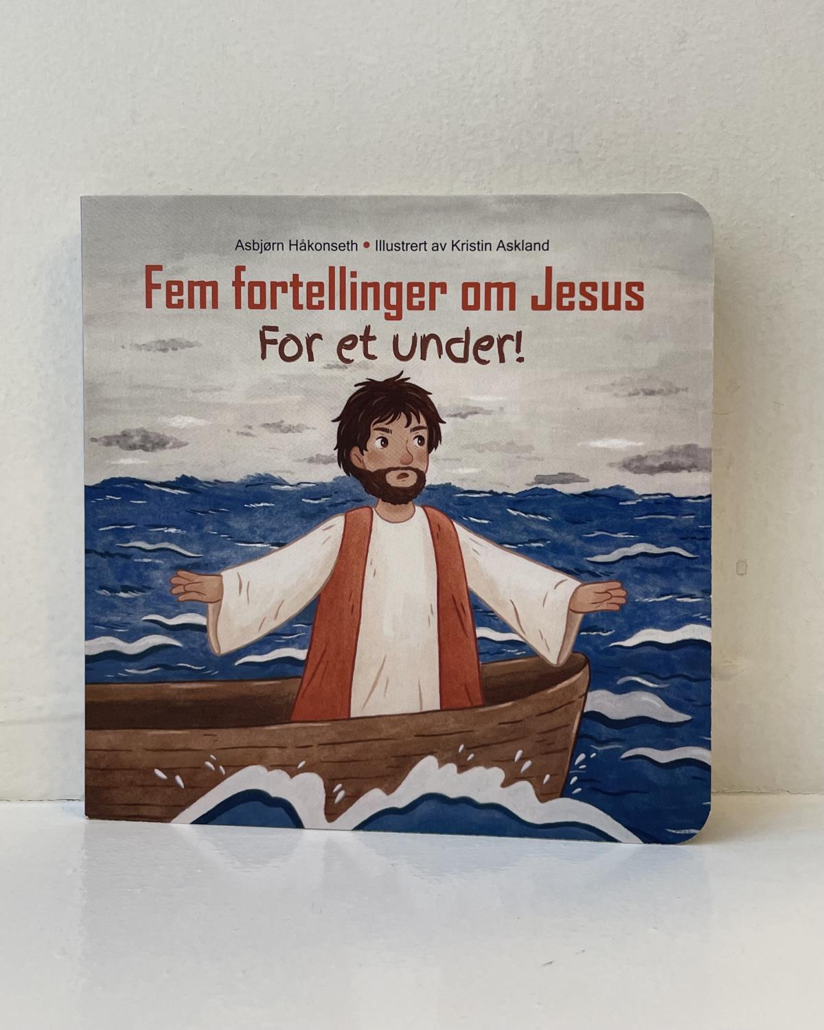 Fem fortellinger om Jesus - For et under!