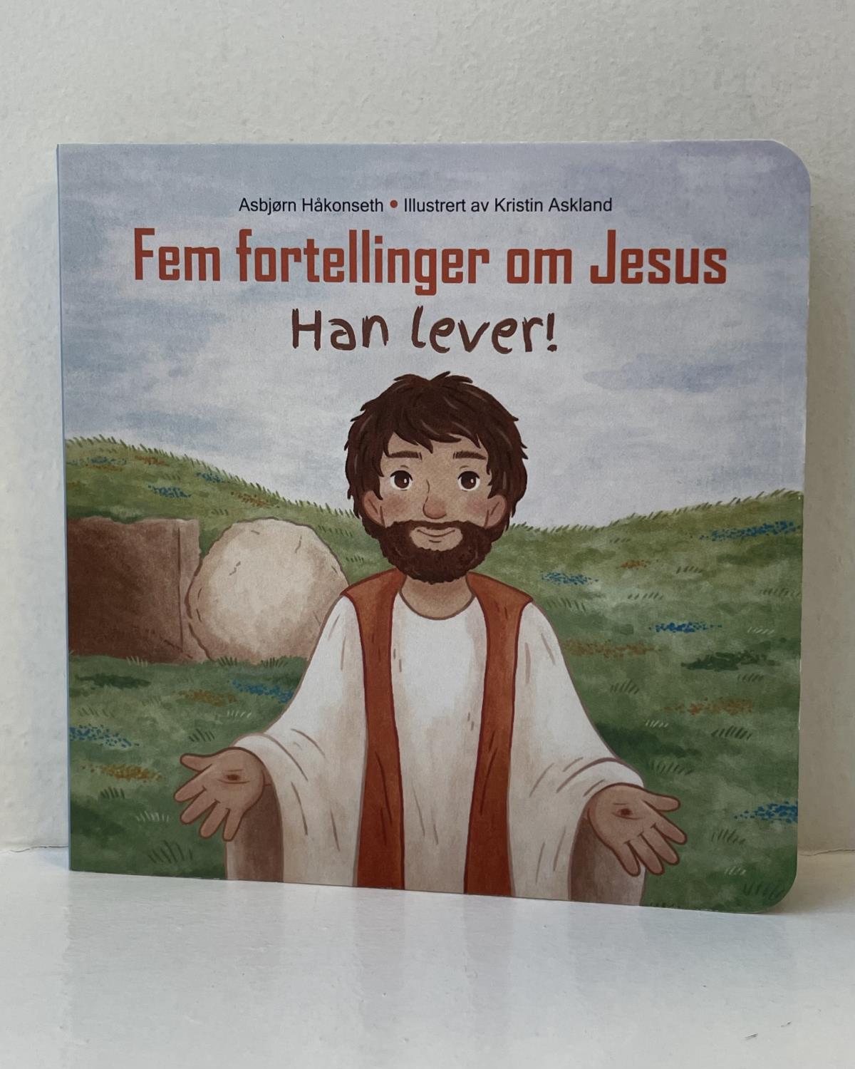 Fem fortellinger om Jesus - Han lever!