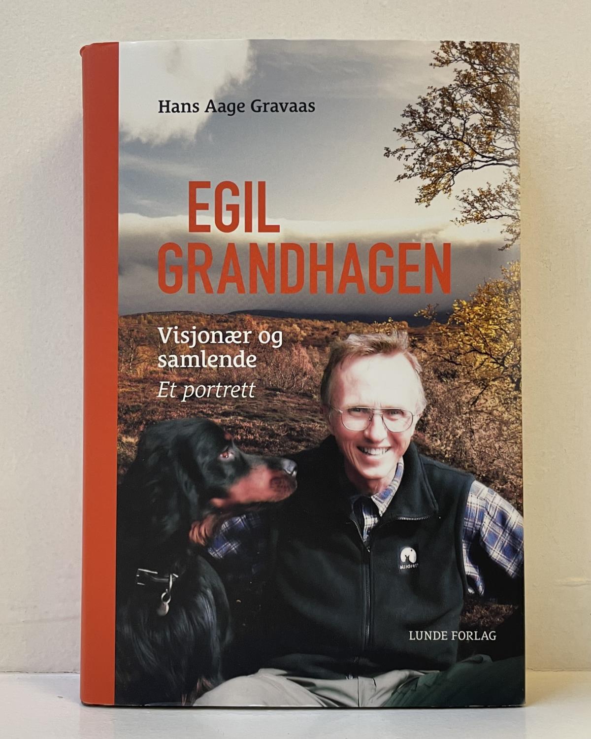 Egil Grandhagen - Visjonær og samlende