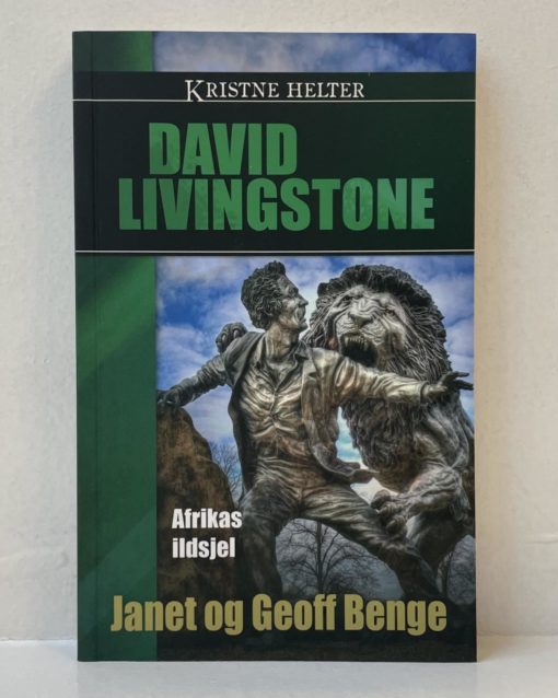 David Livingstone - Afrikas ildsjel