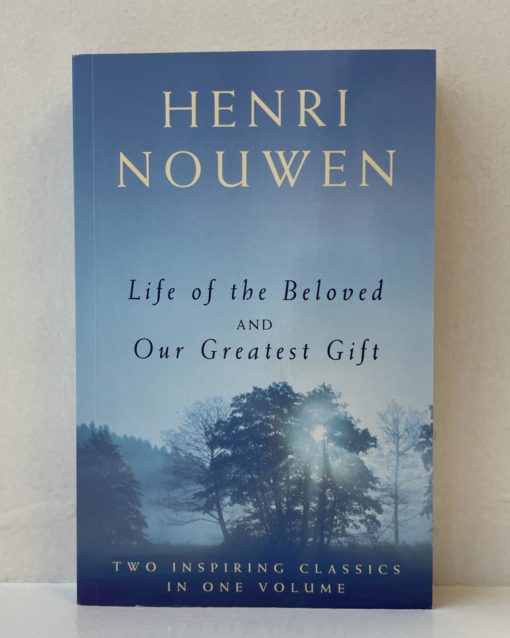 Life of the Beloved and Our Greatest Gift