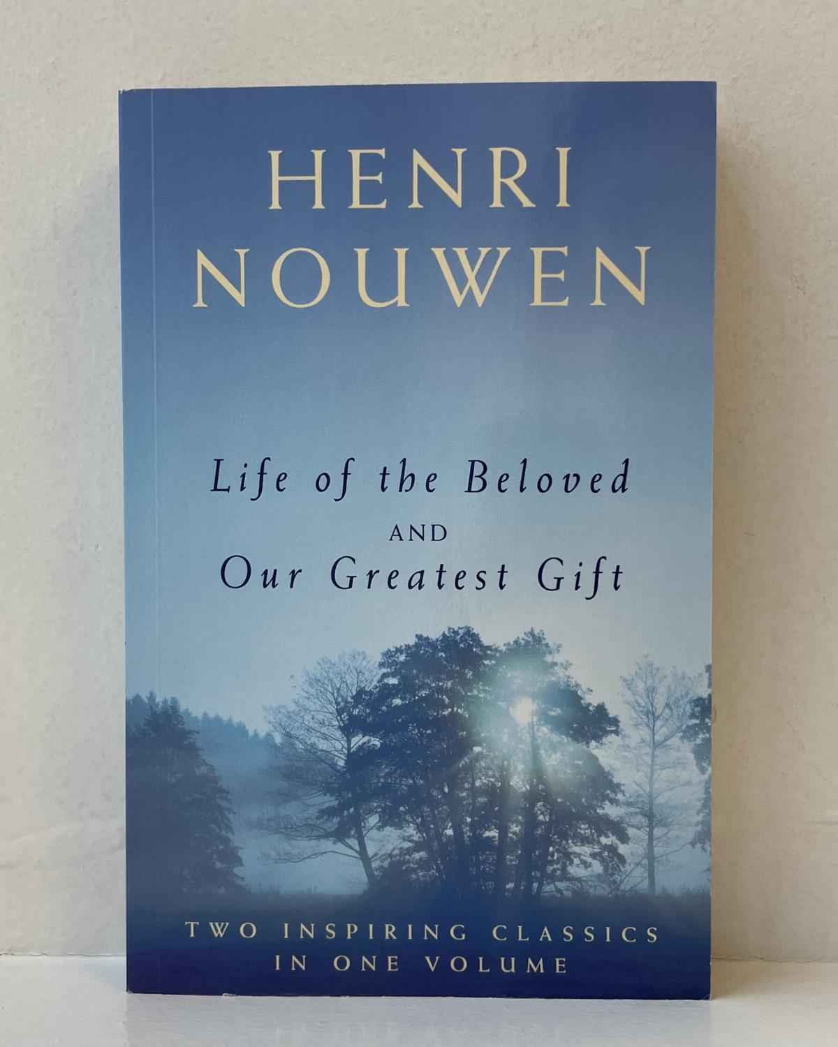 Life of the Beloved and Our Greatest Gift