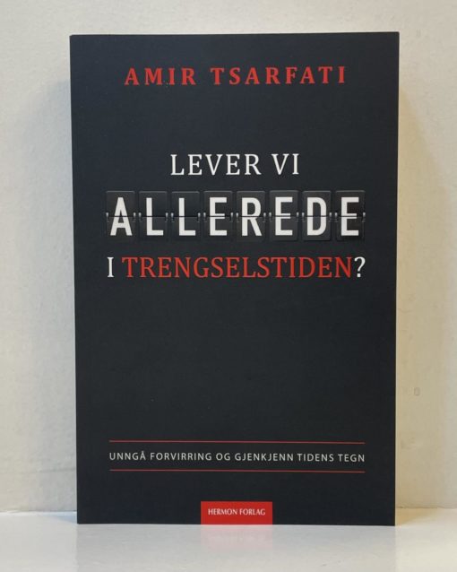 Lever vi allerede i trengselstiden?