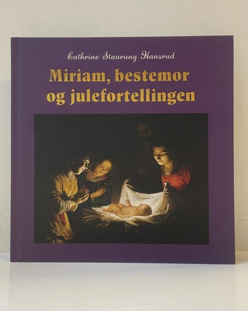 Miriam, bestemor og julefortellingen